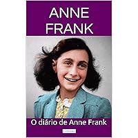 O Diário de Anne Frank (Grandes Clássicos) (Portuguese Edition) O Diário de Anne Frank (Grandes Clássicos) (Portuguese Edition) Kindle Hardcover Paperback