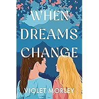 When Dreams Change When Dreams Change Kindle Paperback