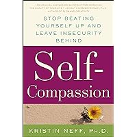 Self-Compassion: The Proven Power of Being Kind to Yourself Self-Compassion: The Proven Power of Being Kind to Yourself Paperback Audible Audiobook Kindle Hardcover Spiral-bound