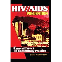 HIV/AIDS Prevention: Current Issues in Community Practice HIV/AIDS Prevention: Current Issues in Community Practice Hardcover Kindle Paperback