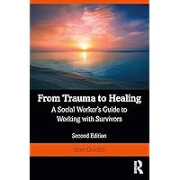 From Trauma to Healing From Trauma to Healing Paperback Kindle Hardcover