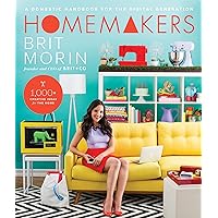 Homemakers: A Domestic Handbook for the Digital Generation Homemakers: A Domestic Handbook for the Digital Generation Kindle Paperback