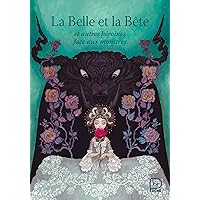 La Belle et la bête (French Edition) La Belle et la bête (French Edition) Kindle