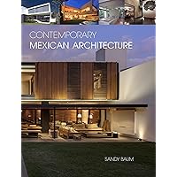 Contemporary Mexican Architecture: Continuing the Heritage of Luis Barragán Contemporary Mexican Architecture: Continuing the Heritage of Luis Barragán Hardcover