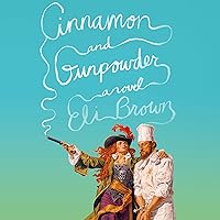 Cinnamon and Gunpowder: A Novel Cinnamon and Gunpowder: A Novel Audible Audiobook Paperback Kindle Hardcover Audio CD
