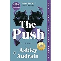The Push: A GMA Book Club Pick (A Novel) The Push: A GMA Book Club Pick (A Novel) Paperback Audible Audiobook Kindle Hardcover