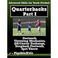 Advanced Skills for Youth Football: Quarterbacks Part 1