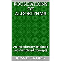 Foundations of Algorithms: An Introductory Textbook with Simplified Concepts