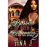 Bossed Up With A Billionaire 2: A BBW Love Affair Bossed Up With A Billionaire 2: A BBW Love Affair Kindle Paperback