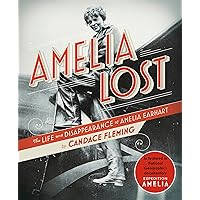 Amelia Lost: The Life and Disappearance of Amelia Earhart Amelia Lost: The Life and Disappearance of Amelia Earhart Paperback Audible Audiobook Kindle Hardcover Audio CD