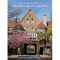 The Architecture of Grosvenor Atterbury The Architecture of Grosvenor Atterbury Hardcover