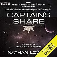 Captain's Share: A Trader's Tale from the Golden Age of the Solar Clipper, Book 5 Captain's Share: A Trader's Tale from the Golden Age of the Solar Clipper, Book 5 Audible Audiobook Kindle Paperback