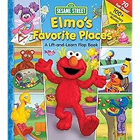 Sesame Street Elmo's Favorite Places (Lift-the-Flap) Sesame Street Elmo's Favorite Places (Lift-the-Flap) Hardcover Board book