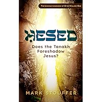 Hesed: Does the Tanakh Foreshadow Jesus? (The Loving-kindness of G-d Book 1) Hesed: Does the Tanakh Foreshadow Jesus? (The Loving-kindness of G-d Book 1) Kindle Paperback Audible Audiobook