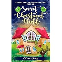 The Secret of Chestnut Hall (A Blooms, Bones and Stones Cozy Mystery - Book One) The Secret of Chestnut Hall (A Blooms, Bones and Stones Cozy Mystery - Book One) Kindle Audible Audiobook Paperback