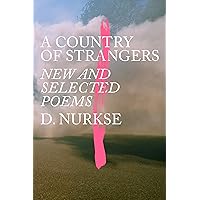 A Country of Strangers: New and Selected Poems A Country of Strangers: New and Selected Poems Hardcover Kindle Audible Audiobook