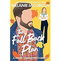 The Fall Back Plan: An Enemies to Lovers RomCom