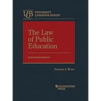 The Law of Public Education (University Casebook Series)