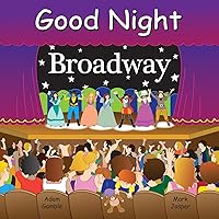 Good Night Broadway (Good Night Our World) Good Night Broadway (Good Night Our World) Board book Kindle
