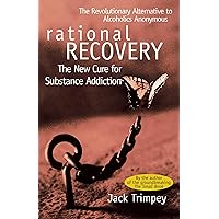 Rational Recovery: The New Cure for Substance Addiction Rational Recovery: The New Cure for Substance Addiction Paperback Spiral-bound