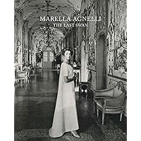 Marella Agnelli: The Last Swan Marella Agnelli: The Last Swan Hardcover
