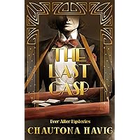 The Last Gasp: A 1920s Fairytale-Inspired Mystery (Ever After Mysteries Book 1)