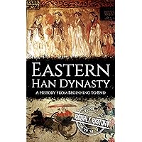 Eastern Han Dynasty: A History from Beginning to End (History of China) Eastern Han Dynasty: A History from Beginning to End (History of China) Kindle Audible Audiobook Hardcover Paperback