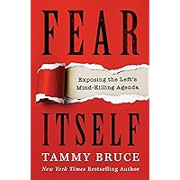 Fear Itself: Exposing the Left's Mind-Killing Agenda Fear Itself: Exposing the Left's Mind-Killing Agenda Hardcover Kindle Audible Audiobook Audio CD