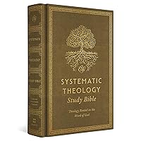 ESV Systematic Theology Study Bible: Theology Rooted in the Word of God (Cloth over Board, Ochre) ESV Systematic Theology Study Bible: Theology Rooted in the Word of God (Cloth over Board, Ochre) Hardcover