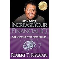 Rich Dad's Increase Your Financial IQ: Get Smarter with Your Money Rich Dad's Increase Your Financial IQ: Get Smarter with Your Money Audible Audiobook Paperback Kindle MP3 CD