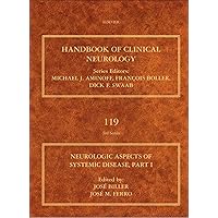 Neurologic Aspects of Systemic Disease, Part I (ISSN Book 119) Neurologic Aspects of Systemic Disease, Part I (ISSN Book 119) Kindle Hardcover