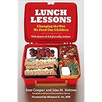 Lunch Lessons: Changing the Way America Feeds Its Child Lunch Lessons: Changing the Way America Feeds Its Child Kindle Hardcover Paperback