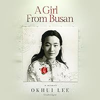 A Girl from Busan: A Memoir A Girl from Busan: A Memoir Audible Audiobook Hardcover Audio CD