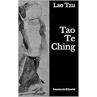 Tao Te Ching: El Libro del Tao y la Virtud (Clásicos Universales nº 3) (Spanish Edition) Tao Te Ching: El Libro del Tao y la Virtud (Clásicos Universales nº 3) (Spanish Edition) Kindle Paperback Mass Market Paperback