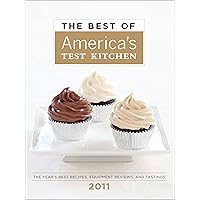 The Best of America's Test Kitchen 2011: The Year's Best Recipes, Equipment Reviews, and Tastings (Best of America's Test Kitchen Cookbook: The Year's Best Recipes) The Best of America's Test Kitchen 2011: The Year's Best Recipes, Equipment Reviews, and Tastings (Best of America's Test Kitchen Cookbook: The Year's Best Recipes) Hardcover Kindle