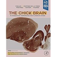 The Chick Brain in Stereotaxic Coordinates and Alternate Stains: Featuring Neuromeric Divisions and Mammalian Homologies The Chick Brain in Stereotaxic Coordinates and Alternate Stains: Featuring Neuromeric Divisions and Mammalian Homologies Kindle Hardcover