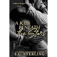 A Kiss Beneath the Stars (The Malone Brothers Book 1) A Kiss Beneath the Stars (The Malone Brothers Book 1) Kindle Hardcover Paperback