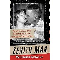 Zenith Man: Death, Love, and Redemption in a Georgia Courtroom Zenith Man: Death, Love, and Redemption in a Georgia Courtroom Kindle Hardcover Audible Audiobook Audio CD