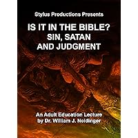 Is It In the Bible? Sin, Satan and Judgment