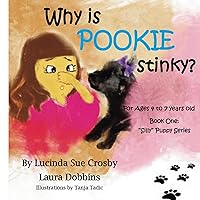 Why is POOKIE stinky? For Ages 4 to 7 Years Old (Book One: 