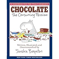 CHOCOLATE: The Consuming Passion CHOCOLATE: The Consuming Passion Hardcover Paperback