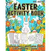 Easter Activity Book for Kids of ages 4+: Colouring Pages, Mazes, Word Search, Search and Find, Sudoku: Bonus Materials include 