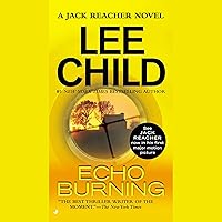 Echo Burning: Jack Reacher, Book 5 Echo Burning: Jack Reacher, Book 5 Audible Audiobook Kindle Paperback Mass Market Paperback Hardcover Audio CD