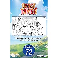 Beast Tamer #072 (Beast Tamer CHAPTER SERIALS Book 72)