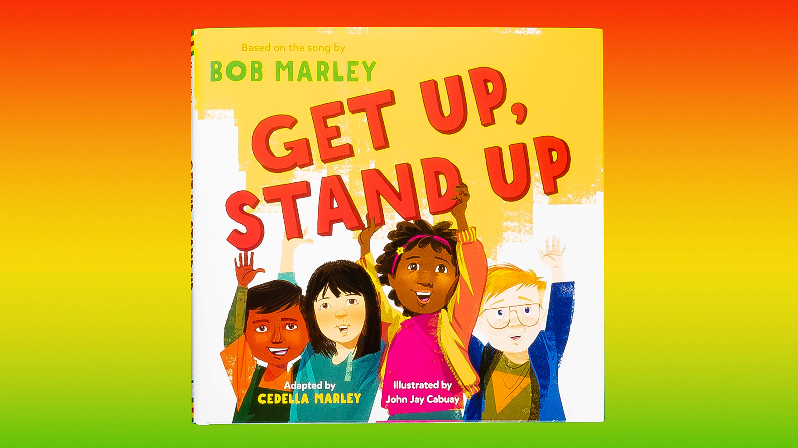 Get Up, Stand Up: (Preschool Music Book, Multicultural Books for Kids, Diversity Books for Toddlers, Bob Marley Children's Books) (Bob Marley by Chronicle Books)