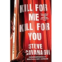 Kill for Me, Kill for You: A Novel Kill for Me, Kill for You: A Novel Kindle Audible Audiobook Hardcover Paperback Audio CD