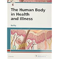 The Human Body in Health and Illness The Human Body in Health and Illness Paperback Kindle