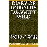 Diary of Dorothy Daggett Wild: 1937-1938