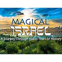 Magical Israel: A Journey Through 5,000 Years of History