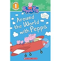 Around the World with Peppa (Peppa Pig: Scholastic Reader, Level 1) Around the World with Peppa (Peppa Pig: Scholastic Reader, Level 1) Paperback Kindle Audible Audiobook